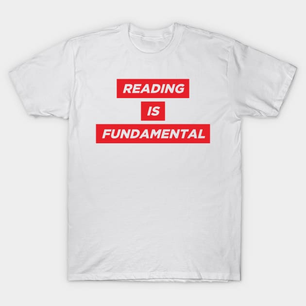 Reading is Fundamental T-Shirt by nik1986